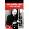 50 Maddede Cumhuriyetin 100. Yılı Karanlığa İnat Cumhuriyet