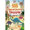 555 Eğlenceli Çıkartma - Dinozorlar