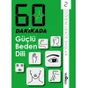 60 Dakikada Güçlü Beden Dili