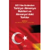 60 Yılın Ardından Türkiye-Almanya İlişkileri ve Almanyadaki Türkler