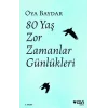 80 Yaş Zor Zamanlar Günlükleri