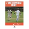 A Bawl For American Cricket