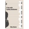 A Day with Ludwig Beethoven