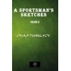 A Sportsmans Sketches Vol 2