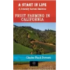 A Start in Life: A Journey Across America - Fruit Farming in California