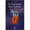 Aç Koynunu, Ben Geldim