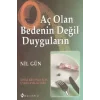 Aç Olan Bedenin Değil Duyguların