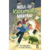Acele İşe Kaplumbağa Karışır