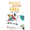 Aceleci Ayıcık Babu - Asla Geç Değil