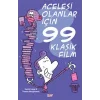 Acelesi Olanlar İçin 99 Klasik Film