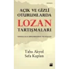 Açık ve Gizli Oturumlarda Lozan Tartışmaları
