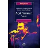 Açık Yaranın Sesi - Bir Politik Anlatı Olarak Ahmet Kaya Şarkıları