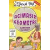 Acımasız Geometri