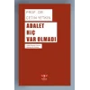 Adalet Hiç Var Olmadı