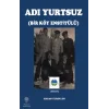 Adı Yurtsuz - Bir Köy Estitülü