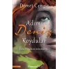 Adımı Deniz Koydular