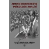 Adnan Menderesin Psikolojik Analizi