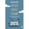 Ah Bir Emekli Olsam!