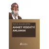 Ahmet Yeseviyi Anlamak