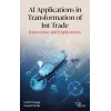 AI Applications in Transformation of Int Trade: Innovation and Implications