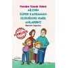 Ailenin Süper Kahraman Olduğunu Nasıl Anlarsın? Pembe Yanak Ailesi