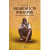 Akademi İçin Bir Rapor