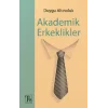 Akademik Erkeklikler