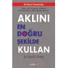 Aklını En Doğru Şekilde Kullan