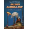 Aklınızı Başına Alın (Can Korkmazla Beyinde yolculuklar)