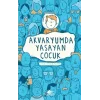 Akvaryumda Yaşayan Çocuk