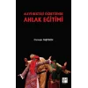 Alevi-Bektaşi Öğretisinde Ahlak Eğitimi