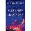 Alevlerin Arasından