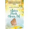 Allaha Bırak Olmuş Bil