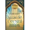 Allah De Ötesini Bırak 1 ve 2. Cilt Özel Baskı(Ciltli)
