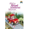 Allahın Güzel İsimlerini Biliyorum..