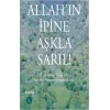 Allahın İpine Aşkla Sarıl!