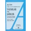 Altın Yazarlar ve Şairler Sözlüğü Türk ve Dünya Edebiyatında