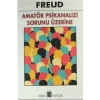 Amatör Psikanalizi Sorunu Üzerine