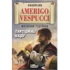 Amerigo Vespucci - Kaşifler