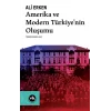 Amerika ve Modern Türkiyenin Oluşumu