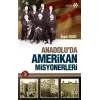 Anadoluda Amerikan Misyonerliği