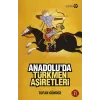 Anadolu’da Türkmen Aşiretleri