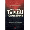 Anadolunun Tapusu Türklerindir