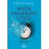Anda Kalmanın Gücü