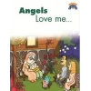 Angels Love Me