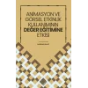 Animasyon Ve Görsel Etkinlik Kullanımının Değer Eğitimine Etkisi