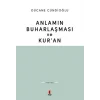 Anlamın Buharlaşması ve Kur’an