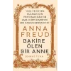 Anna Freud - Bakire Ölen Bir Anne