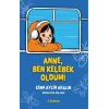 Anne Ben Kelebek Oldum!