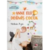 Anne Eli Değmiş Çocuk
